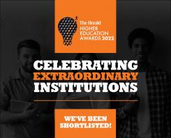The Herald Higher Education Awards 2022. Celebrating Extraordinary Institutions. We've been shortlisted! 
