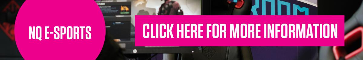 Apply now for our NQ Esports course