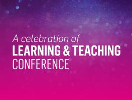 A celebration of Learning and Teaching Conference written on pink and purple backdrop. 