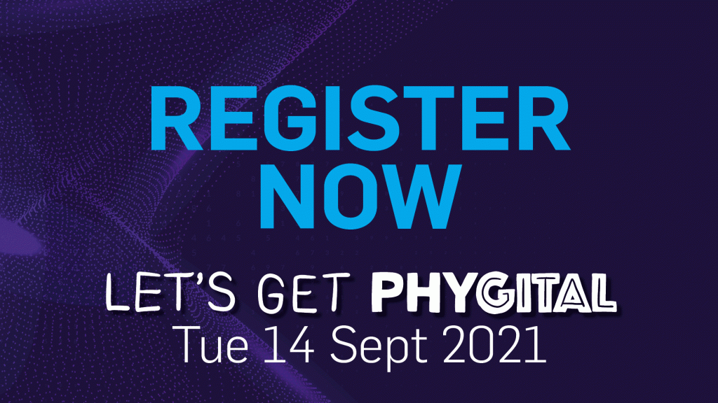 Register now for Let's Get Phygital Tuesday 14 September