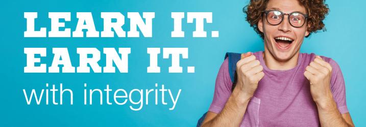 Learn It. Earn it. with integrity